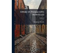 Opere Di Pierjacopo Martello