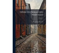 Opere Di Pierjacopo Martello