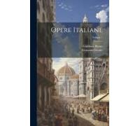 Opere Italiane; Volume 1