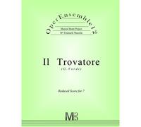 Operensemble12, Il Trovatore (G.Verdi): Reduced Score For 7