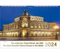 Opernhäuser, ein Musik-Kalender 2024, DIN A3: Die schönsten Opernhäuser der Welt - The Most Beautiful Opera Houses in the World