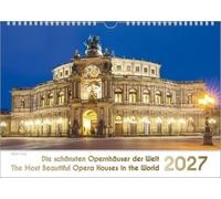 Opernhäuser, ein Musik-Kalender 2027, DIN A4: Die schönsten Opernhäuser der Welt - The Most Beautiful Opera Houses in the World