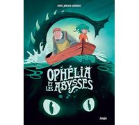 Ophélia et les abysses - Tome 1