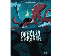 Ophélia et les abysses - Tome 2 Ophélia et le Kraken