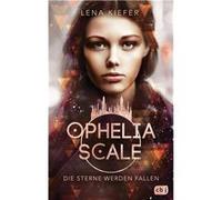 Ophelia Scale - die Sterne werden fallen | Lena Kiefer Lena Kiefer (Auteur)