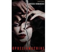 Opheliamachine