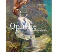 Ophélie - La Noyée Embellie