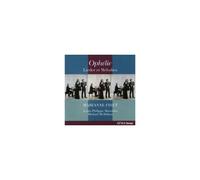 Marianne Fiset – Ophelie (Lieder et Melodies) – Import – NAXOS