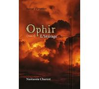 Ophir, Tome 3 - L’héritage