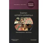 Examen ophtalmo-pédiatrique. Volume 1 - coffret Ophtalmologie pédiatrique et strabismes Mitra Goberville (Auteur), Pascal Dureau (Auteur), Claude Speeg-Schatz (Auteur)