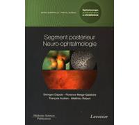 Ophtalmologie Pédiatrique Et Strabismes - Volume 3, Segment Postérieur - Neuro-Ophtalmologie