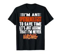 Ophtalmologue Jamais Tort Citation Humor T-Shirt