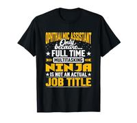 Ophthalmic Assistant Job Title - Funny Optician Secretary T-Shirt