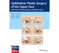 Ophthalmic Plastic Surgery of the Upper Face: Eyelid Ptosis, Dermatochalasis, and Eyebrow Ptosis