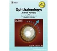 Ophthalmology: A Brief Review for Nurses, Medical Students and Ophthalmic Technicians Anderson, MD Justin E. (Auteur)