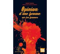 Opinion d'une femme sur les femmes
