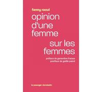 Opinion d'une femme sur les femmes