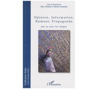 Marc Tamisier (dir.), Michel Costantini – Opinion, Information, Rumeur, Propagande – Broché