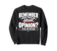 Opinion Sarcastique Citation Conseils Non sollicités Humour Sweatshirt