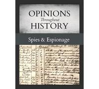 Opinions Throughout History: Spies & Espionage: Print Purchase Includes Free Online Access