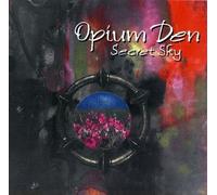 Opium Den - Secret Sky