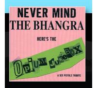 Opium Jukebox - Never Mind the Bangra