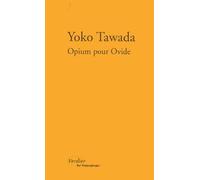 Opium Pour Ovide - Notes De Chevet Sur Vingt-Deux Femmes