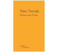 Opium Pour Ovide - Notes De Chevet Sur Vingt-Deux Femmes
