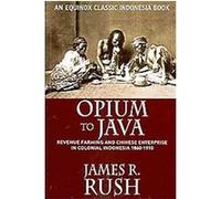 Opium to Java James R. Rush (Auteur)