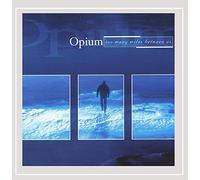 Opium - Too Many Miles Between -L