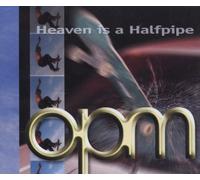 Opm - Heaven Is A Halfpipe By Opm (2001-07-02)