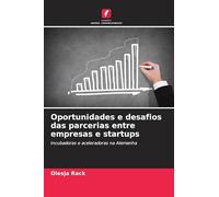 Oportunidades e desafios das parcerias entre empresas e startups