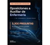 Oposiciones a Auxiliar de Enfermería TCAE: 3.300 preguntas tipo test con respuestas razonadas y mapas mentales | Temario común y específico | Edición 2026