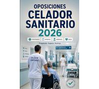 Oposiciones Celador Sanitario 2026: Funciones del celador, movilización de pacientes, atención al usuario, prevención de riesgos, test y simulacros