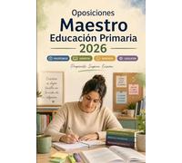 Oposiciones Maestro Educación Primaria 2026: Programación didáctica, unidades didácticas, legislación educativa, pedagogía, supuestos prácticos y defensa oral