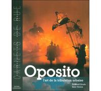 Oposito - L'art de la tribulation urbaine - Bertrand Dicale - Entretemps - broché - Livre