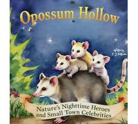 Opossum Hollow: Nature's Nighttime Heroes and Small-Town Celebrities