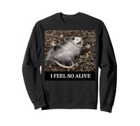 Opossum I Feel So Alive Playing Dead Sarcastic Ironic Humour Sweatshirt