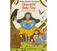 Opowieści Baby Tiny - Martina Mandera-Rzepczyńska (Légendes pour enfants en polonais)