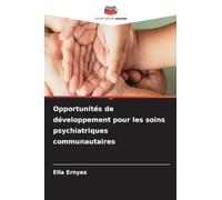 Opportunités de développement pour les soins psychiatriques communautaires
