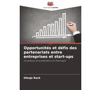 Opportunités et défis des partenariats entre entreprises et start-ups: Incubateurs et accélérateurs en Allemagne