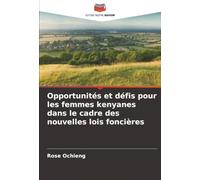 Opportunités et défis pour les femmes kenyanes dans le cadre des nouvelles lois foncières