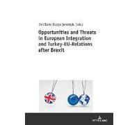 Opportunities And Threats In European Integration And Turkey-Eu-Relations After Brexit