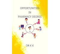 Opportunities in Pharmacy Degree: Career Self Help Book of Pharmacy Student