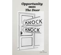 Opportunity Knocks The Door: Self Health/Motivational Book