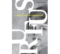 Opportunity Lost: James Agee in Tennessee