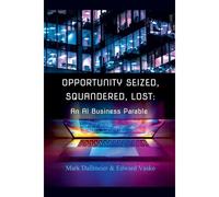 Opportunity Seized, Squandered, Lost