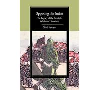 Opposing the Imam: The Legacy of the Nawasib in Islamic Literature