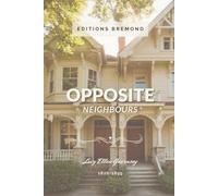 Opposite neighbours : or, The two lives, and their end. (Illustrated)
