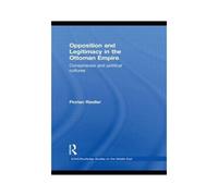 Opposition And Legitimacy In The Ottoman Empire